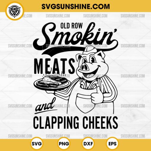 Old Row Smokin' Meats And Clapping Cheeks SVG PNG Vector Clipart