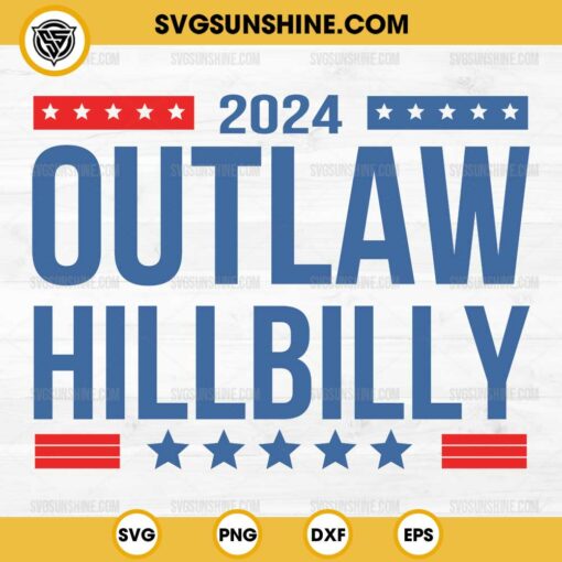 2024 Outlaw Hillbilly SVG PNG Cut File