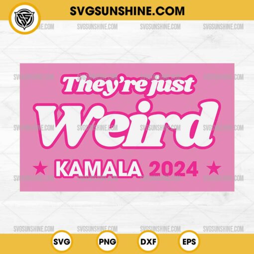 Pink They're Just Weird SVG, Kamala Harris 2024 SVG