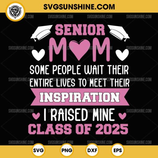 Proud Senior Mom Class Of 2025 SVG, Graduation Mom 2025 SVG, Senior Mom SVG