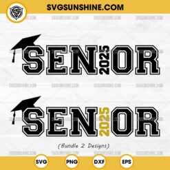 Senior 2025 SVG Bundle 2 Designs, Class of 2025 SVG, Senior 2025 SVG, Graduation SVG