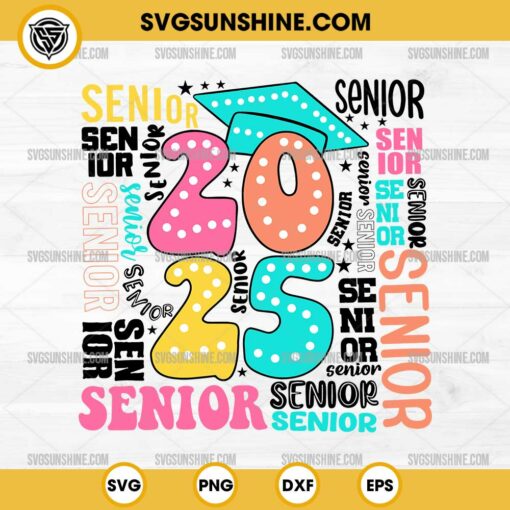 Senior 2025 SVG PNG Cricut, Back To School SVG, Graduation Class of 2025 SVG, Graduate 2025 SVG