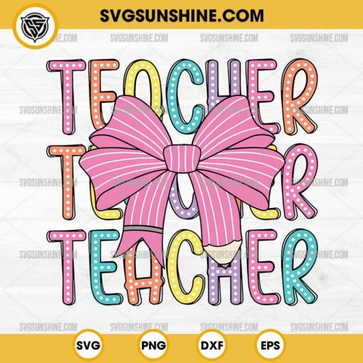 Teacher SVG, Coquette Pencil Bow SVG, Coquette Teacher SVG, Back To School SVG