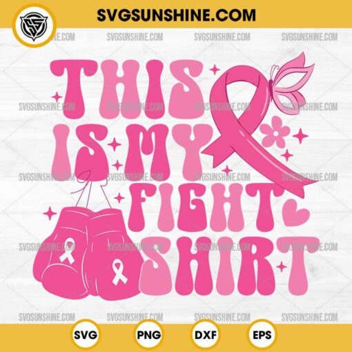 This Is My Fight Shirt SVG, Pink Cancer Ribbon SVG, Breast Cancer Boxing Gloves SVG