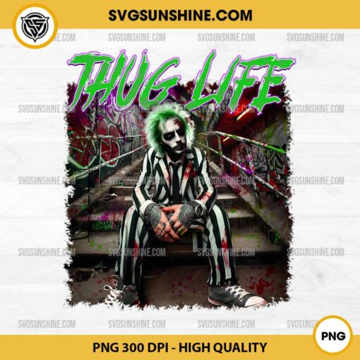 Thug Life Beetlejuice File PNG Sublimation Designs