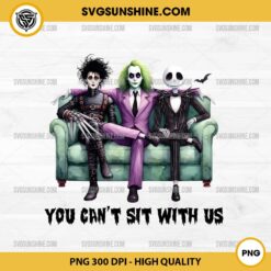 Tim Burton You Can't Sit With Us PNG, Beetlejuice PNG, Jack Skellington PNG, Edward Scissorhands PNG