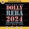 Vintage Dolly Reba 2024 Svg, Election 2024 Svg Png File