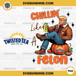 Halloween Trump Twisted Tea Chillin Like A Felon PNG, Trump Pumpkin Halloween PNG, Trump Twisted Tea PNG