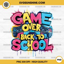 Game Over Back to School PNG, Funny Gamer Back to School PNG