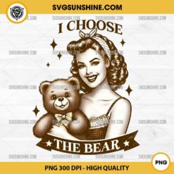 I Choose The Bear PNG, Retro Girl And Bear PNG, Choose The Bear PNG