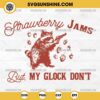 Raccoon Strawberry Jams But My Glock Don't SVG, Western Funny Raccoon SVG, Vintage Quotes Gun Lovers SVG