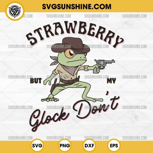 Western Strawberry But My Glock Don't SVG, Funny Frog Cowboy SVG