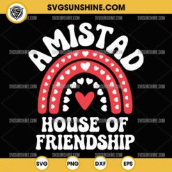 Heart Rainbow Amistad SVG, House Of Friendship SVG, Amistad House SVG