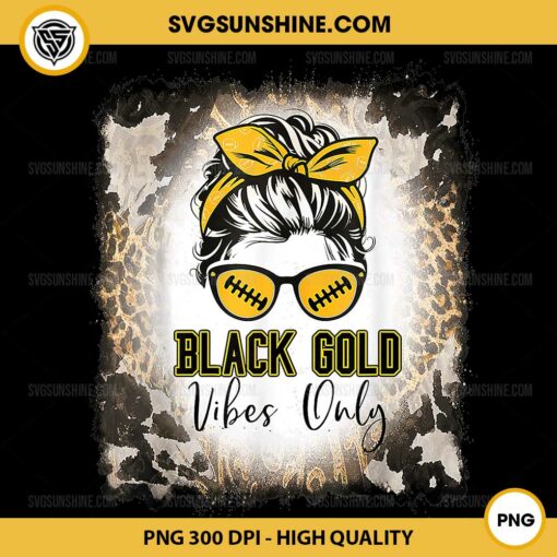 Black Gold Vibes Only Football PNG, Messy Bun Football Leopard PNG