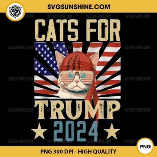 Cats For Trump 2024 PNG File Digital Download