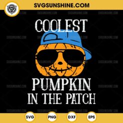 Coolest Pumpkin In The Patch SVG, Pumpkin Halloween For Boys Kids SVG