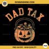 Dad Tax Png, Halloween Trick Or Treat Candy Pumkin Png, Dad Joke Jack O Lantern Png, Halloween Dad Png