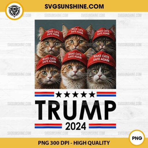 Donald Trump Make Cats Safe Again 2024 PNG File