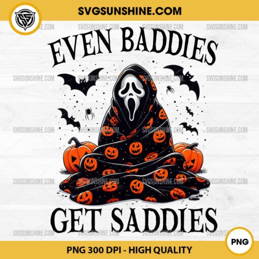 Ghostface Even Baddies Get Saddies PNG, Scream Ghostface PNG, Horror Halloween PNG