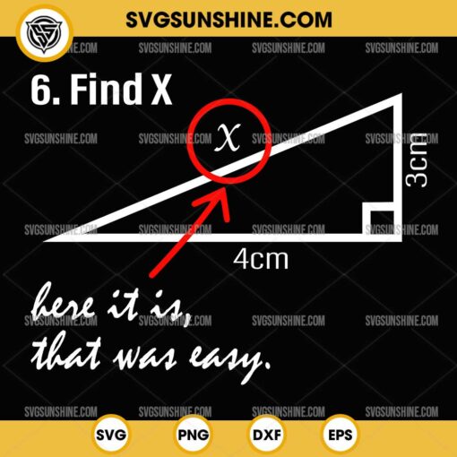 Find X Here It Is That Was Easy SVG, Math Teacher SVG, Math Lover SVG