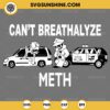 Can't Breathalyze Meth SVG PNG File