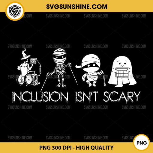 Inclusion Isn't Scary PNG File, Skeleton Ghost Cute Halloween PNG Design