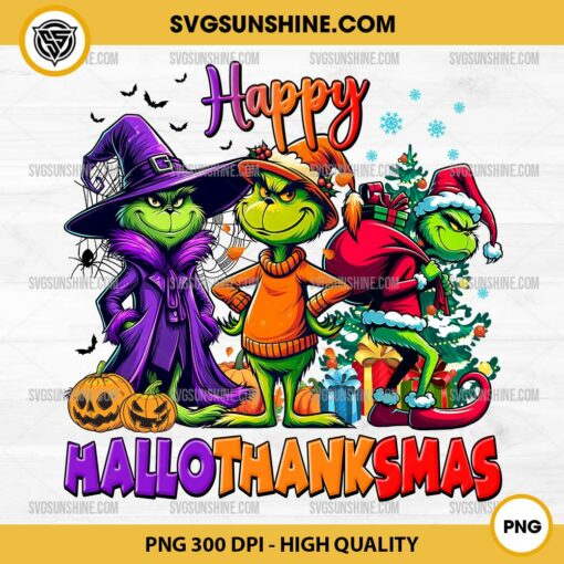 Grinch Happy Hallothanksmas PNG File, Grinch Halloween PNG, Grinch Thanksgiving PNG, Grinch Christmas PNG