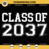 Class Of 2037 SVG PNG Cut File