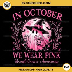 Halloween Ghost In October We Wear Pink PNG, Breast Cancer Awareness PNG