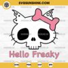 Hello Freaky SVG, Hello Kitty Skull Freaky Halloween SVG