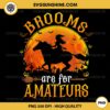 Brooms Are For Amateurs PNG, Witch Riding Horse Halloween PNG