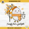 Humpty Dumpty Had A Great Fall PNG, Humpty Dumpty PNG, Thanksgiving Autumn Halloween PNG