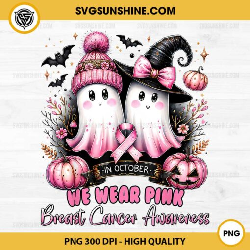 In October We Wear Pink PNG, Breast Cancer Awareness PNG, Ghost Witch Breast Cancer Halloween PNG