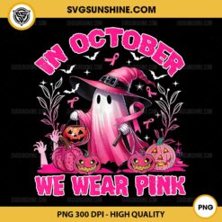 In October We Wear Pink PNG File Designs, Ghost Witch Breast Cancer Awareness PNG