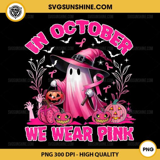 In October We Wear Pink PNG File Designs, Ghost Witch Breast Cancer Awareness PNG