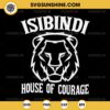 Isibindi House of Courage SVG, Isibindi SVG, RCA Givers School Spirit SVG