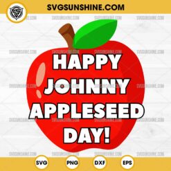 Happy Johnny Appleseed Day SVG, Apple Day SVG, Johnny Appleseed SVG