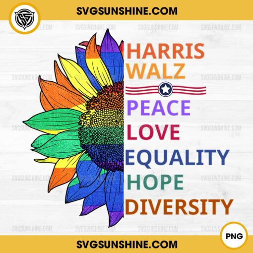 Sunflower Harris Walz PNG, Harris Walz Peace Love Equality Hope Diversity PNG