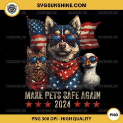 Original Make Pets Safe Again PNG, Trump 2024 Save Our Pets PNG