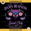 Mind Your Own Damn Business Social Club PNG, Harris Walz 2024 Floral Uterus PNG