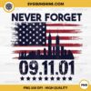 9/11 PNG, Never Forget 9 11 01 PNG, American Flag Never Forget 911 PNG