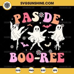 Pas De Boo-rée SVG, Ballet Dancer Ghost Halloween SVG PNG