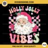 Santa Claus Holly Jolly Vibes PNG, Christmas Vibes PNG