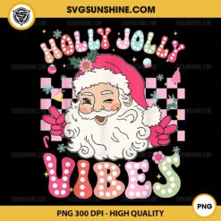 Santa Claus Holly Jolly Vibes PNG, Christmas Vibes PNG