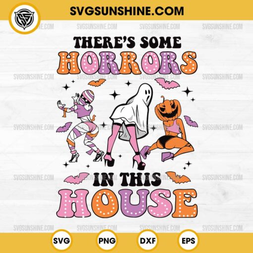 There's Some Horrors In This House SVG, Funny Girl Ghost SVG, Sexy Girl Halloween SVG