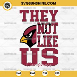 They Not Like Us Arizona Cardinals Football SVG PNG