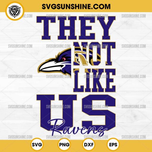 They Not Like Us Baltimore Ravens Football SVG PNG