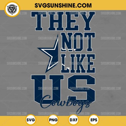 They Not Like Us Dallas Cowboys Football SVG PNG