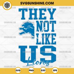 They Not Like Us Detroit Lions Football SVG PNG