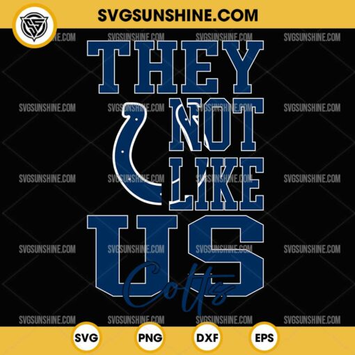 They Not Like Us Indianapolis Colts Football SVG PNG